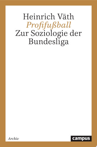 Profifußball Zur Soziologie der Bundesliga