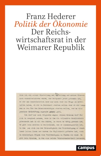 Politik der Ökonomie Der Reichswirtschaftsrat in der Weimarer Republik