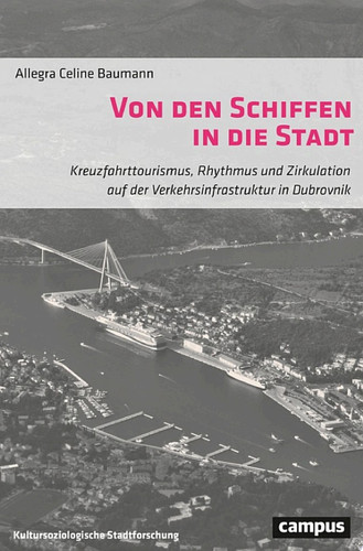 Von den Schiffen in die Stadt Kreuzfahrttourismus, Rhythmus und Zirkulation auf der Verkehrsinfrastruktur in Dubrovnik