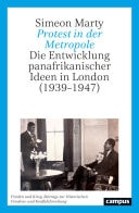 Protest in der Metropole Die Entwicklung panafrikanischer Ideen in London (1939–1947)
