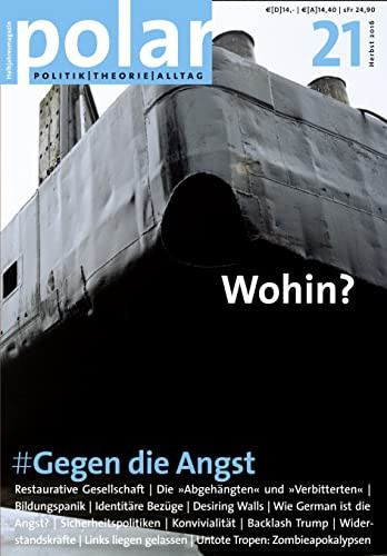 polar 21: Gegen die Angst Wohin?