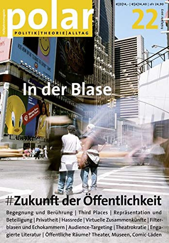 polar 22: Zukunft der Öffentlichkeit In der Blase