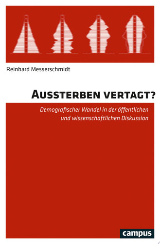Aussterben vertagt? Demografischer Wandel in der öffentlichen und wissenschaftlichen Diskussion