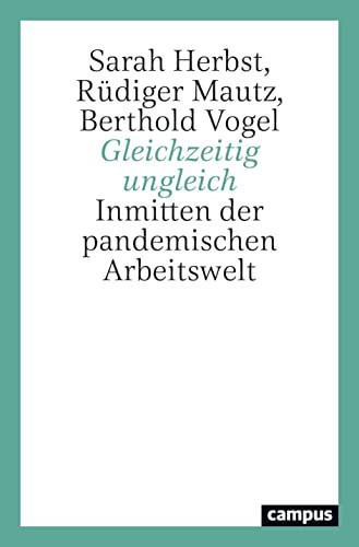 Gleichzeitig ungleich inmitten der pandemischen Arbeitswelt