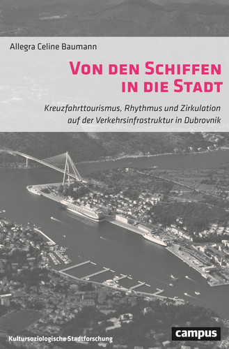 Von den Schiffen in die Stadt Kreuzfahrttourismus, Rhythmus und Zirkulation auf der Verkehrsinfrastruktur in Dubrovnik
