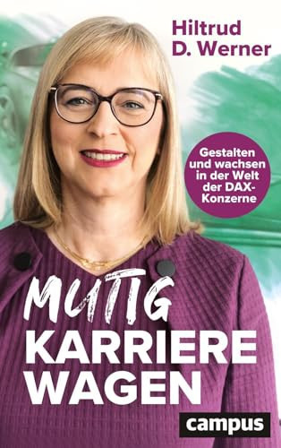 Mutig Karriere wagen Gestalten und wachsen in der Welt der DAX-Konzerne