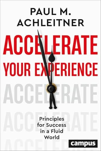 Accelerate Your Experience Principles for Success in a Fluid World