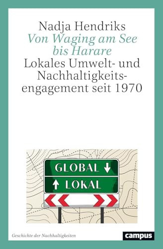 Von Waging am See bis Harare Lokales Umwelt- und Nachhaltigkeitsengagement seit 1970