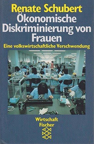 Ökonomische Diskriminierung von Frauen eine volkswirtschaftliche Verschwendung