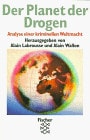 Der Planet der Drogen Analyse einer kriminellen Weltmacht ; [Auswahl von Vorträgen des ersten internationalen Kolloquiums des Geopolitischen Drogen-Beobachtungszentrums ..., vom 10. bis 12. Dezember 1992 in Paris]