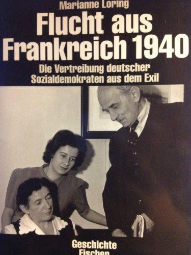 Flucht aus Frankreich 1940: Die Vertreibung deutscher Sozialdemokratischen aus dem Exil (Die Zeit des Nationalsozialismus) (German Edition)