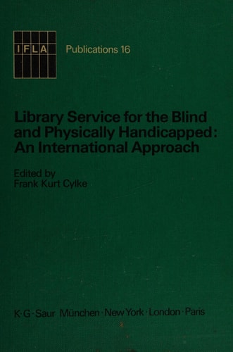 Library Service for the Blind and Physically Handicapped An International Approach