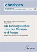 Die Lohnungleichheit zwischen Männern und Frauen Indikatoren, Ursachen und Lösungsansätze
