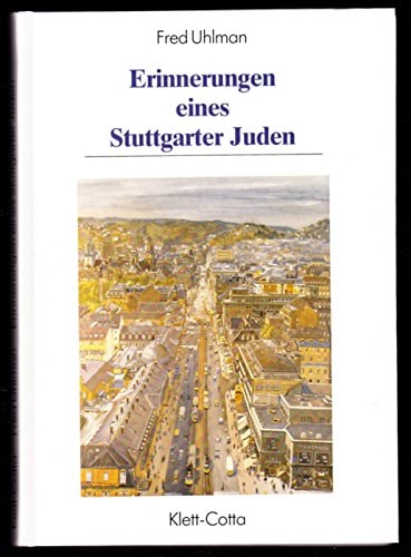 Erinnerungen eines Stuttgarter Juden (Veröffentlichungen des Archivs der Stadt Stuttgart) (German Edition)