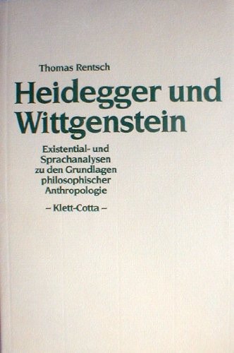 Heidegger und Wittgenstein: Existential- und Sprachanalysen zu den Grundlagen philosophischer Anthropologie (German Edition)