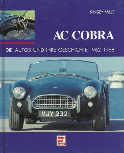 AC Cobra: Die Autos und ihre Geschichte 1962 - 67