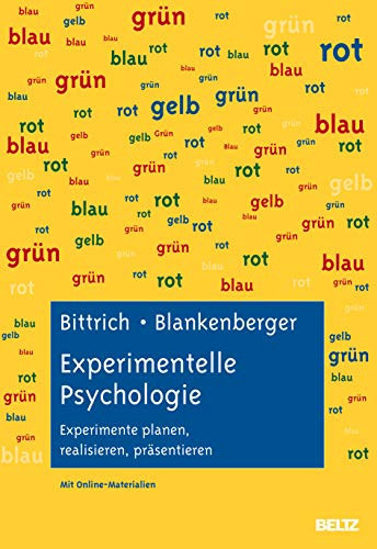 Experimentelle Psychologie Experimente planen, realisieren, präsentieren