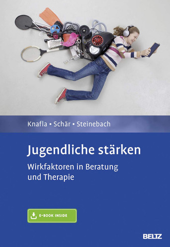 Jugendliche stärken Wirkfaktoren in Beratung und Therapie : mit E-Book inside