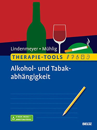 Therapie-Tools Alkohol- und Tabakabhängigkeit mit E-Book inside und Arbeitsmaterial