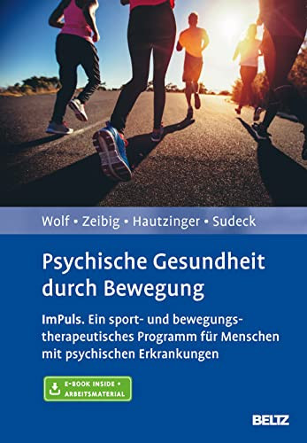 Psychische Gesundheit durch Bewegung ImPuls - ein sport- und bewegungstherapeutisches Programm für Menschen mit psychischen Erkrankungen. Mit E-Book inside und Arbeitsmaterial
