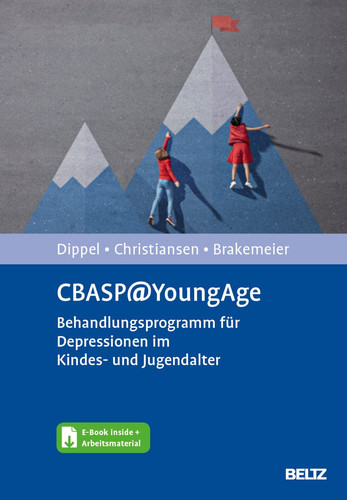 CBASP@YoungAge Behandlungsrogramm für Depressionen im Kindes- und Jugendalter. Mit E-Book inside und Arbeitsmaterial