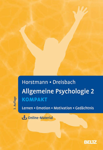 Allgemeine Psychologie 2 kompakt Lernen, Emotion, Motivation, Gedächtnis. Mit Online-Material