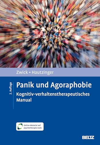 Panik und Agoraphobie kognitiv-verhaltenstherapeutisches Manual : mit Online-Material