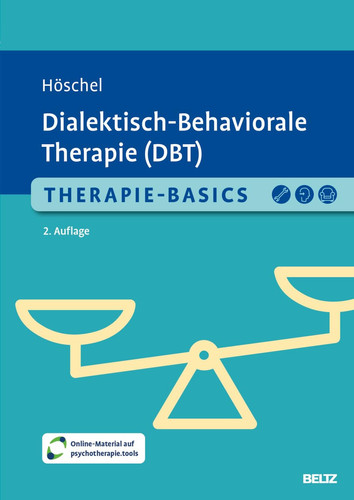 Therapie-Basics Dialektisch-Behaviorale Therapie (DBT) mit Online-Material
