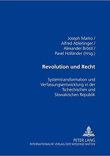 Revolution und Recht: Systemtransformation und Verfassungsentwicklung in der Tschechischen und Slowakischen Republik (German Edition)