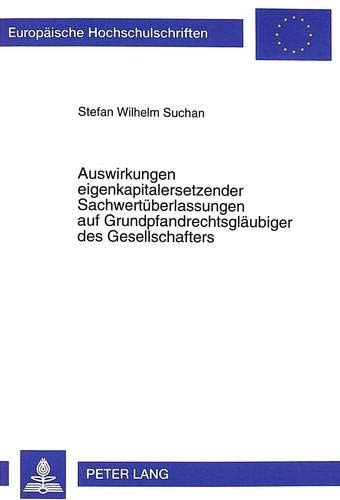 Auswirkungen eigenkapitalersetzender Sachwertüberlassungen auf Grundpfandrechtsgläubiger des Gesellschafters
