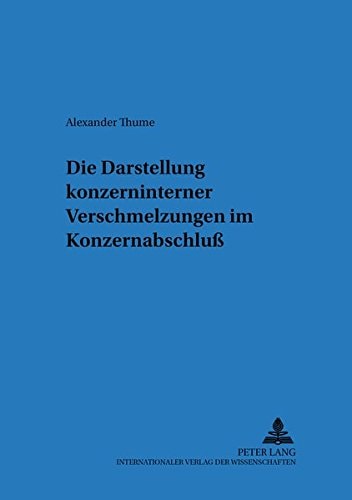Die Darstellung konzerninterner Verschmelzungen im Konzernabschluss