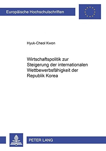Wirtschaftspolitik zur Steigerung der internationalen Wettbewerbsfähigkeit der Republik Korea