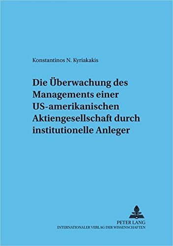 Die Überwachung einer US-amerikanischen Aktiengesellschaft durch institutionelle Anleger