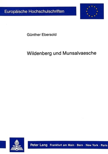 Wildenberg und Munsalvaesche: Auf den Spuren eines Symbols (Europäische Hochschulschriften / European University Studies / Publications Universitaires Européennes) (German Edition)