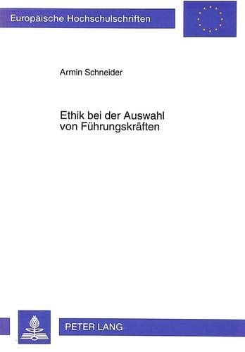 Ethik bei der Auswahl von Führungskräften Herausforderungen an die Weiterbildung