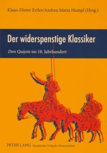 Der widerspenstige Klassiker Don Quijote im 18. Jahrhundert