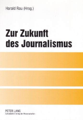 Zur Zukunft des Journalismus