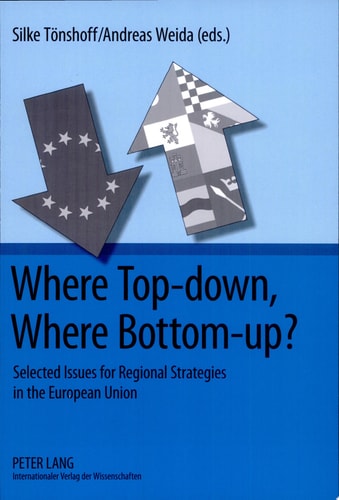 Where Top-down, where Bottom-up? Selected Issues for Regional Strategies in the European Union