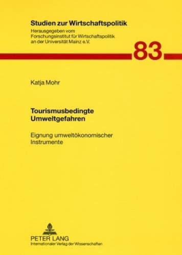 Tourismusbedingte Umweltgefahren Eignung umweltökonomischer Instrumente