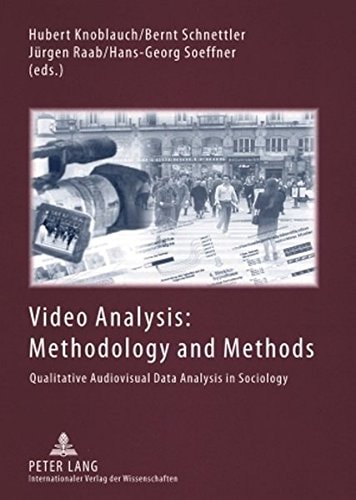 Video Analysis Methodology and Methods : Qualitative Audiovisual Data Analysis in Sociology