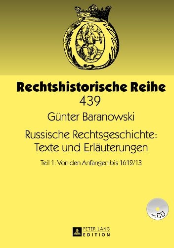Russische Rechtsgeschichte Texte und Erläuterungen
