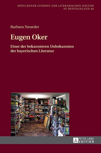 Eugen Oker einer der bekannteren Unbekannten der bayerischen Literatur