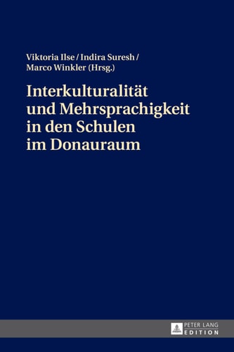 Interkulturalität und Mehrsprachigkeit in den Schulen im Donauraum (German Edition)