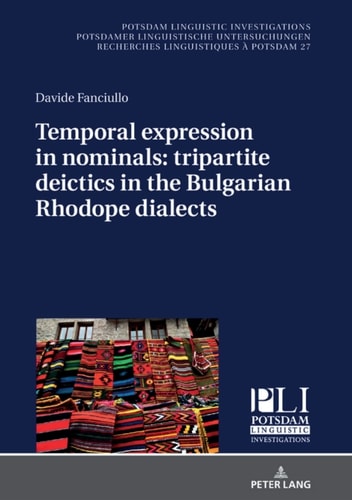 Temporal expression in nominals: tripartite deictics in the Bulgarian Rhodope dialects