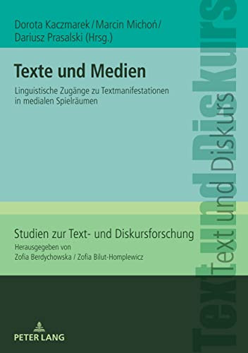Texte und Medien Linguistische Zugänge zu Textmanifestationen in medialen Spielräumen