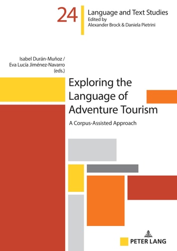 Exploring the Language of Adventure Tourism A Corpus-Assisted Approach