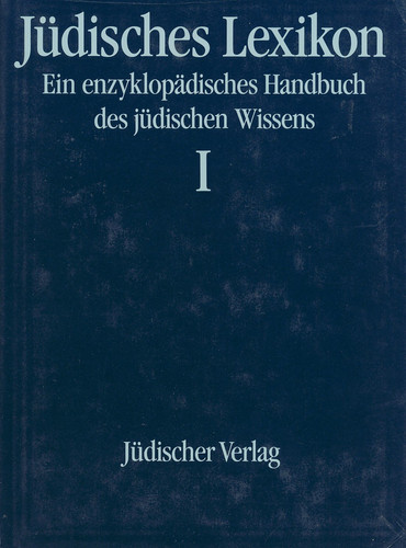 Jüdisches Lexikon ein enzyklopädisches Handbuch des jüdischen Wissens in vier Bänden