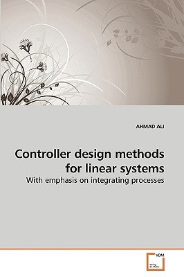 Controller design methods for linear systems: With emphasis on integrating processes