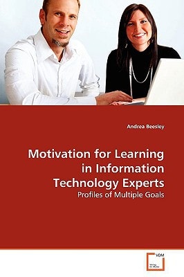Motivation for Learning in Information Technology Experts: Profiles of Multiple Goals