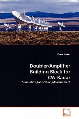 Doubler/Amplifier Building Block for CW-Radar: Simulation,Fabrication,Measurement